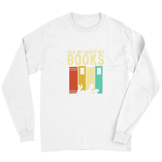 Funny Book Lover Design Men Women Reading Readers Librarian 9 Long Sleeves