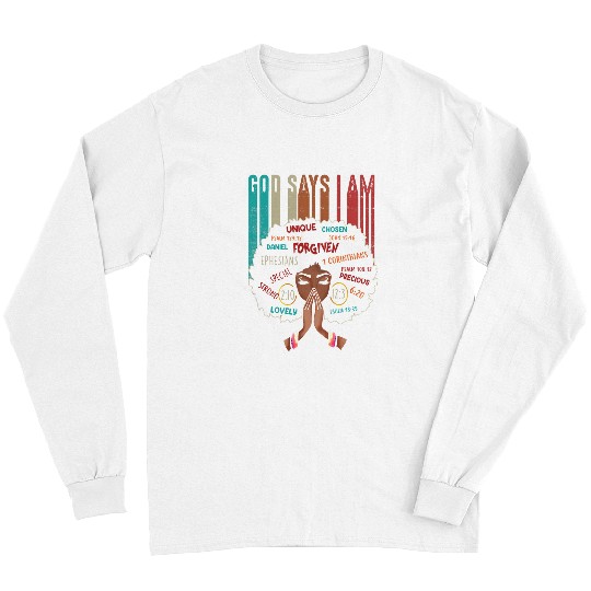 Black Girl God Says I Am Black Melanin History Month Pride 3 Long Sleeves