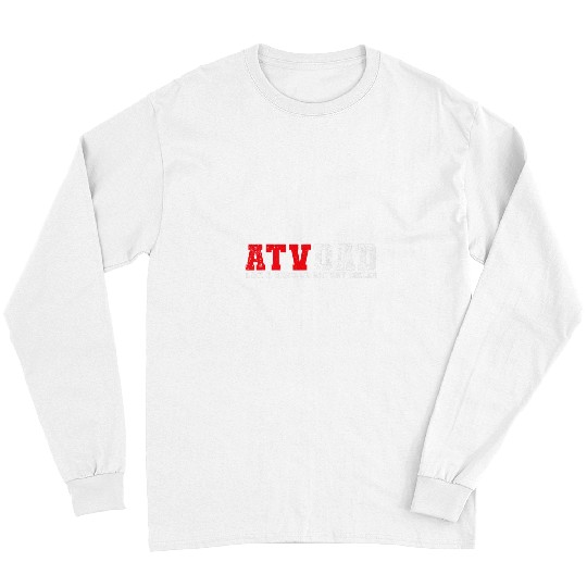 Four Wheeler ATV Dad Mudding Quad Bike Mud Bogging Racing Long Sleeves