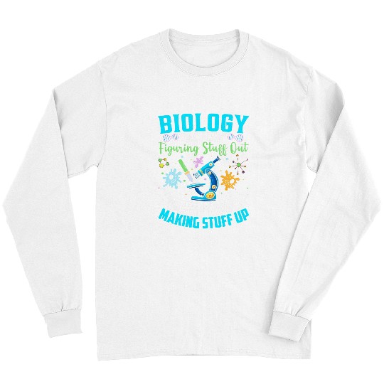 Biology Funny Gifts  Biology Because Figuring Stuff Out Long Sleeves