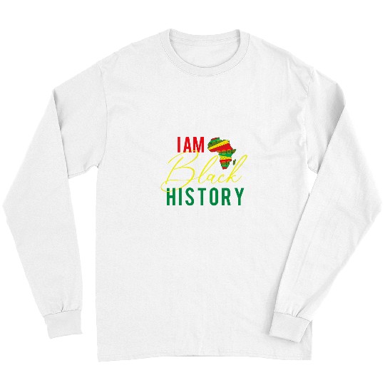 I Am Black History MLK Day Civil Rights African Roots Long Sleeves