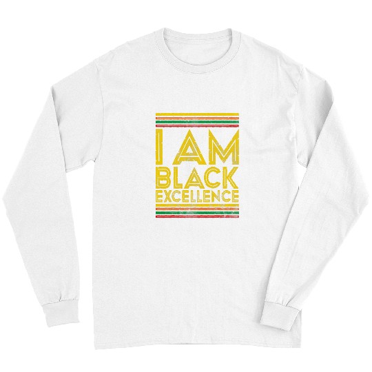 Black History Month I Am Black Excellence 1 Long Sleeves