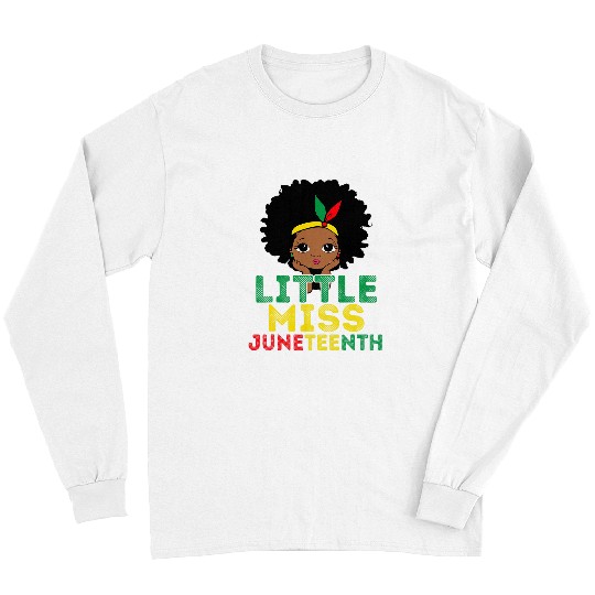 Black Little Miss Juneteenth 1865 Pride Melanin Poppin Girl Long Sleeves