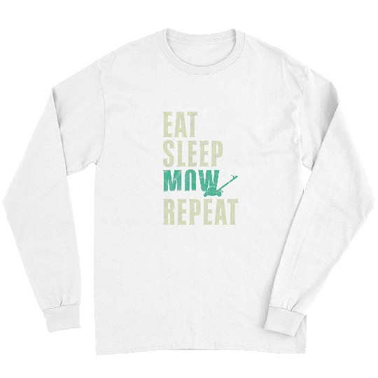 Funny Lawn Mowing Eat Sleep Mow Repeat Long Sleeves