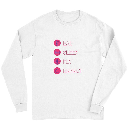 Fly Eat Sleep Fly Repeat Pilot Flight Attendant Long Sleeves