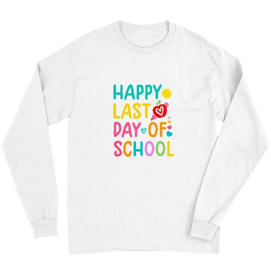 Happy Last Day Of School Teacher Student Boy Girl Long Sleeves