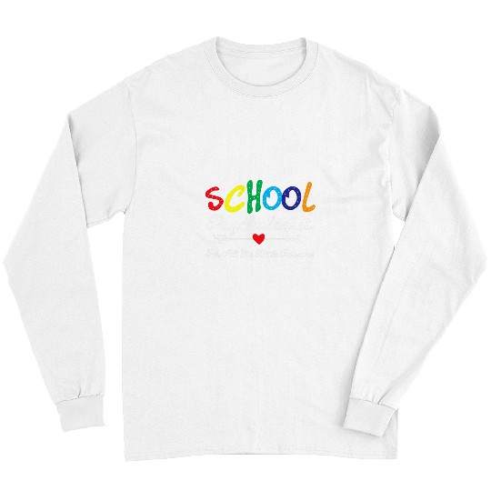 I love My Job For All the Little Reasons School Psychologist Long Sleeves