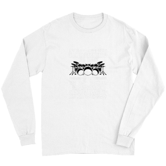 Drums Drummer I Might Look Like Im Listening To You Drummer Musician Rock 2 Drums Long Sleeves