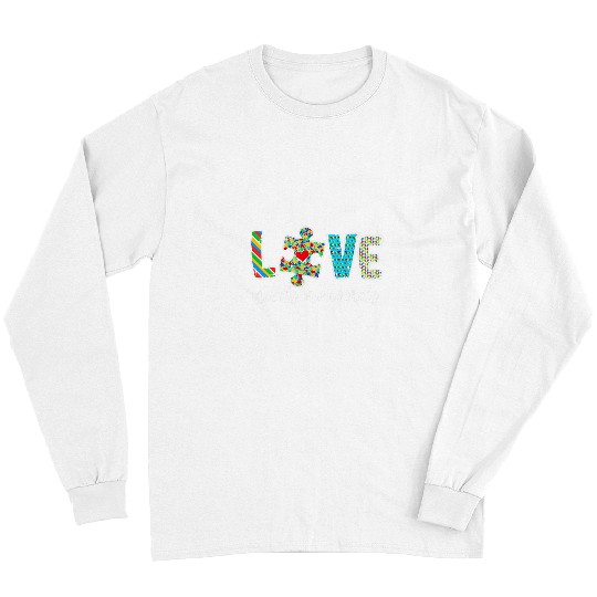 Autism Teacher Autism Awareness LOVE Needs No Word Special Ed Kids 3 Neurodiverse Long Sleeves