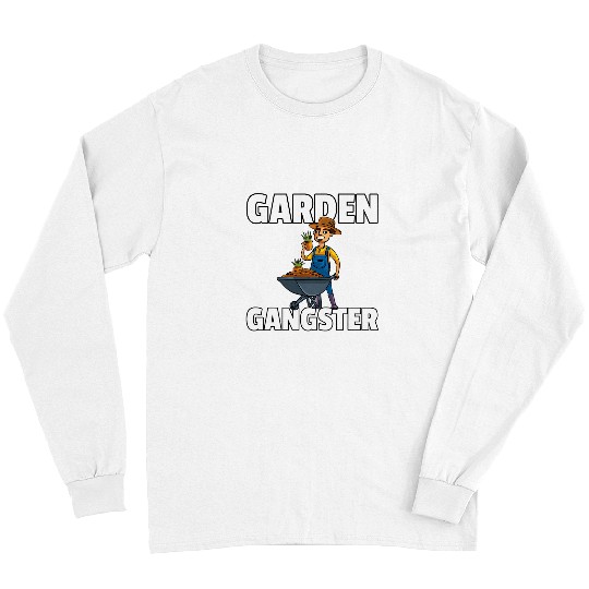 Garden Gangster Gardening For Funny Gardener 2 Long Sleeves