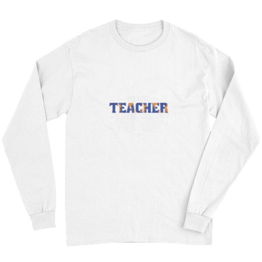 History Teacher Always Bring Up The Past 4 Long Sleeves