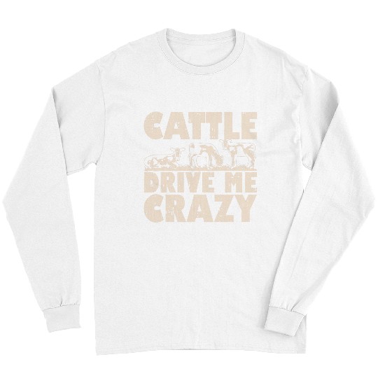 Cow Lover Cattle Drive Me crazys Cow Farmer Dairy Business Farming Long Sleeves