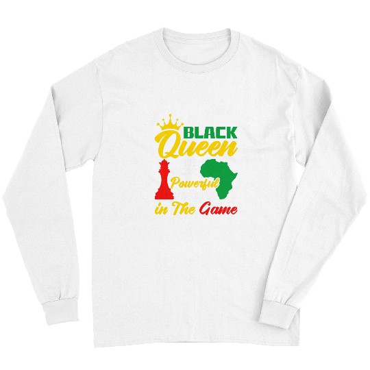 Black Queen The mosts Powerful Piece in The Game Women Girl 2 Long Sleeves