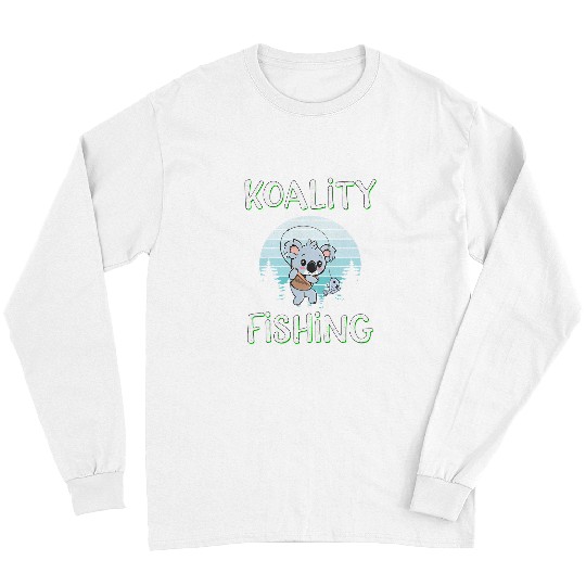 Fishing Funny Outdoors Kids Fishing Memes Koala Puns KOALITY FISHING Fisher Long Sleeves