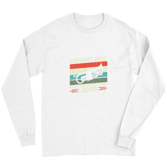Funny Trumpet Player vintages Retro Trumpet Dude Like A Normal Dude Long Sleeves