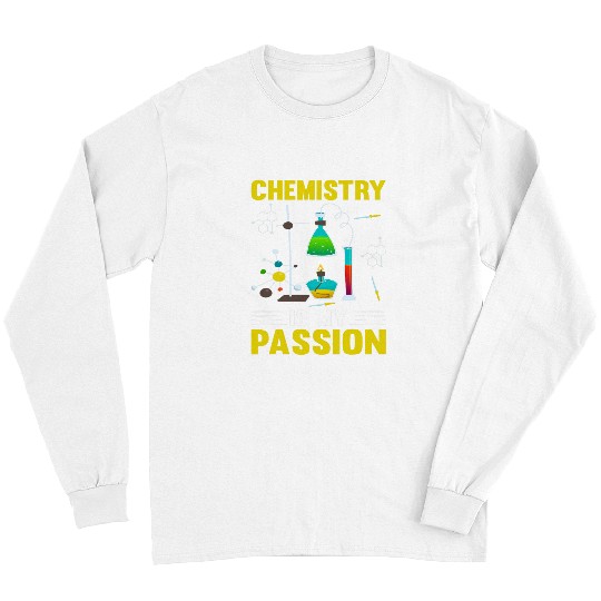 Chemistry Is My Passion I Chemistry Long Sleeves