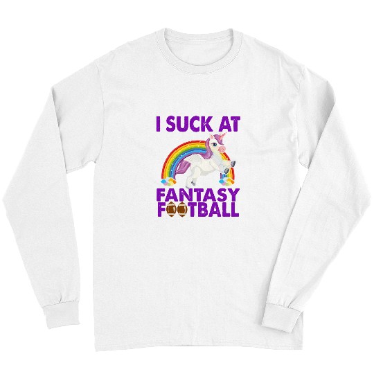 Sport American Football I Suck at Fantasy Football Unicorns Fantasy Football Champion Long Sleeves