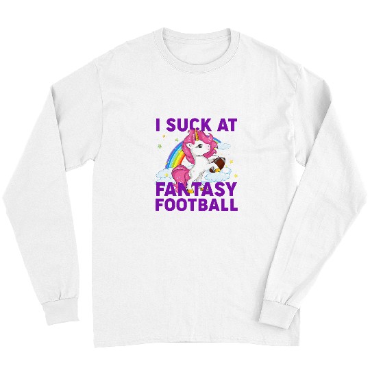 Sport American Football I Suck At Fantasy Football Pink Unicorns Rainbow Long Sleeves