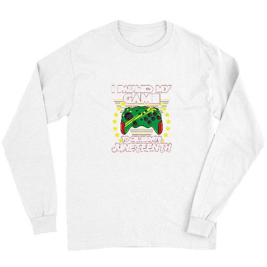 Juneteenth Gamer Paused My Video Game June 19th Black Pride 2 Long Sleeves