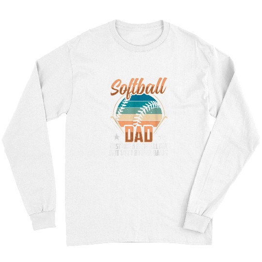 Sport Baseball Softball Dad Just Like A Baseball Dad But With Bigger Balls 5 Long Sleeves