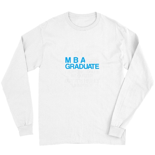 MBA Student Business Degree Graduation 140 Long Sleeves