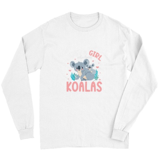 Funny Bear Just A Girl Who Loves Koalas Koala Bear Lover Kawaii Cute Bears Long Sleeves