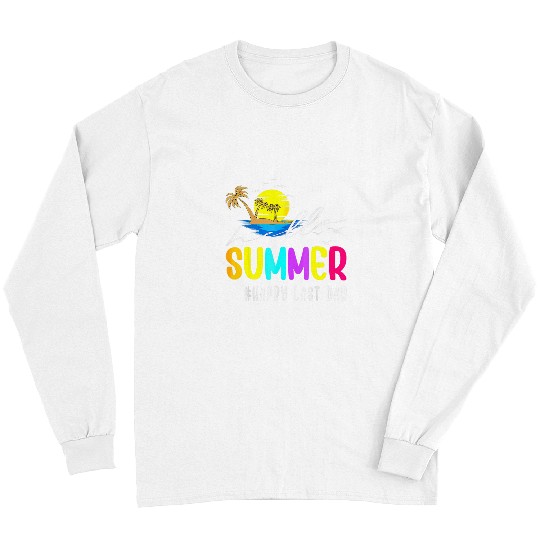 Happy Last Day Of School Teacher Student Hello Summer Tee Long Sleeves