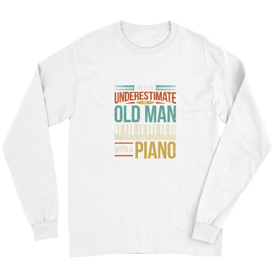 Funny Piano Music Retro Piano Player Father Dad Grandad Pianist I Old Man Long Sleeves