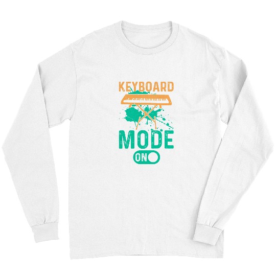 Funny Piano Music Keyboard Mode On Piano Pianist Keyboard Player Long Sleeves