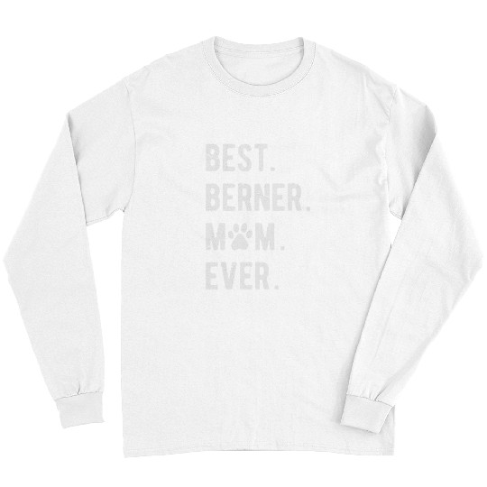 Bernese Mountain Pet Berner Mom Gift Funny Bernese Mountain Mama Women Berner Long Sleeves