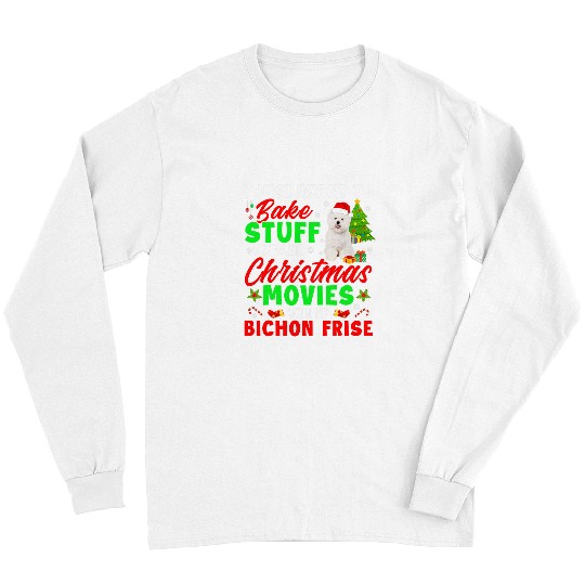 Bichon Pet Frise Bake Stuff And Watch Christmas Movies With My Bichon Frise Long Sleeves
