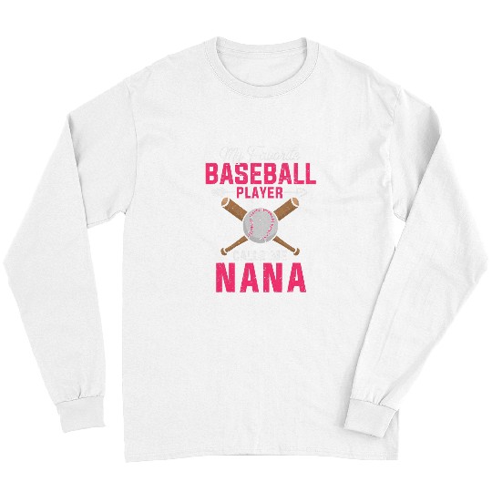 Sport Baseball My Favorite Baseball Player Calls Me Nana Grandma Baseball 2 Long Sleeves