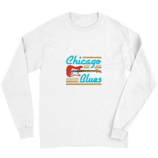 Funny Guitar Chicago Blues Cool Music Lover Blue Guitar Musician Player Guitarist Long Sleeves