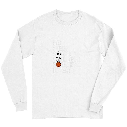 Sport Basketball Eat Sleep Soccer Volleyball Basketball Repeat Funny Sport Long Sleeves