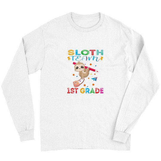 Funny Sloth Student Teacher Team 1st Grade Long Sleeves