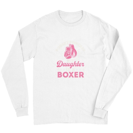 Boxer Pet Forget Princess My Daughter is a Boxer Mom Dad Parent 466 Long Sleeves