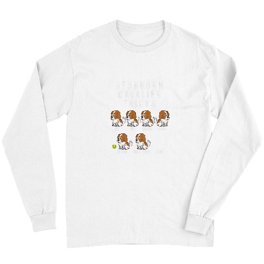Cavalier Pet Stubborn Cavalier King Charles Spaniel Tricks Dog 2 Long Sleeves