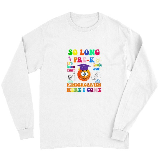 Sport Basketball Kids So Long PreK Kindergarten Here I Come basketball Graduation Long Sleeves