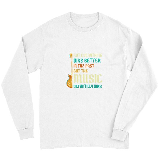 Funny Guitar Retro Oldies 70s 80s Music Rock Guitar Quote Long Sleeves