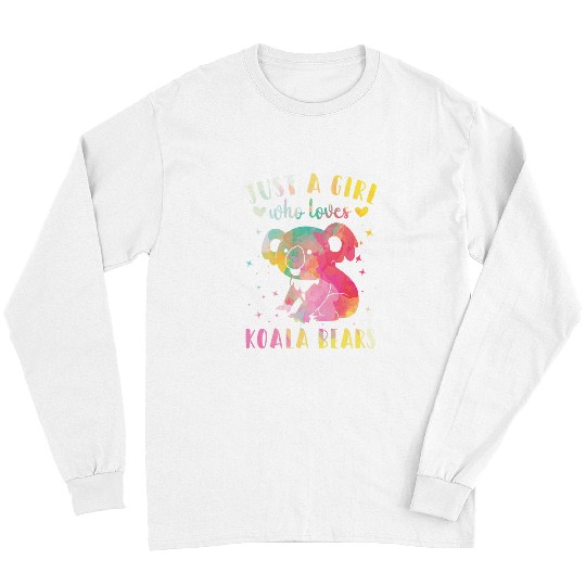 Funny Bear Just a Girl Who Loves Koala Bears Watercolor Koala Bear Wome Cute Bears Long Sleeves