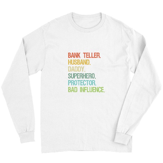 Bank Teller Husband Daddy Superhero Protector DAD Long Sleeves
