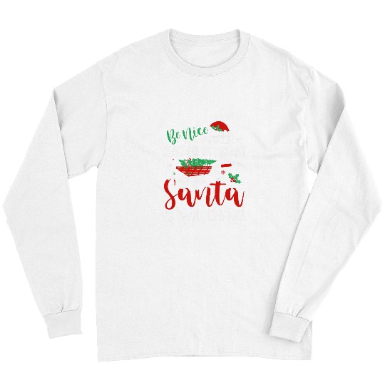Funny Be Nice To Teacher Assistant Santa Is Watching Design Long Sleeves