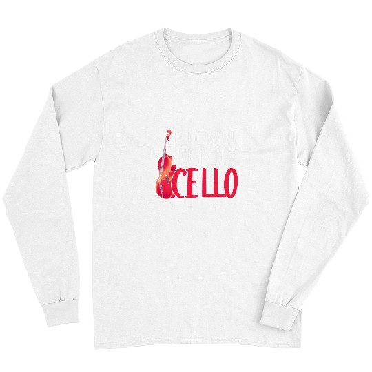 Funny Cellist Musician Cellist Orchestra Cello Player Music Funny Cello Long Sleeves
