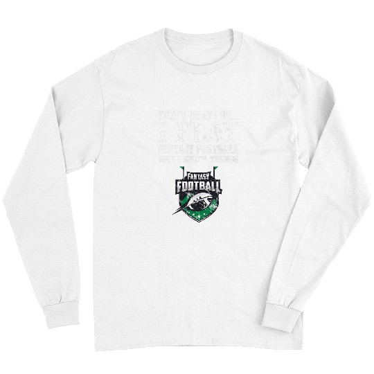 Sport American Football I Play Fantasy Football and I Know Things graphic Long Sleeves