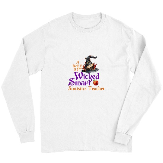 Cute A Wee Bit Wicked Statistics Teacher Halloween Long Sleeves