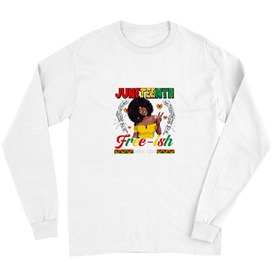 Juneteenth African American Freedom Black History June 19 29 Long Sleeves