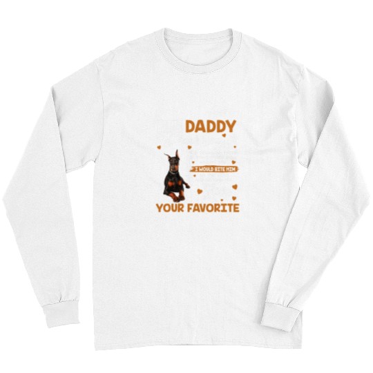Doberman Pet Pinscher Dear Daddy Thank You For Being My Daddy 3 Long Sleeves