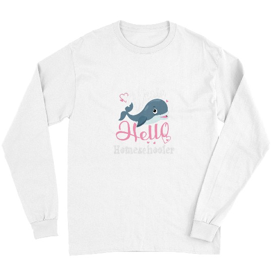 Whale Hello Homeschooler Student Back to School Apparel Long Sleeves