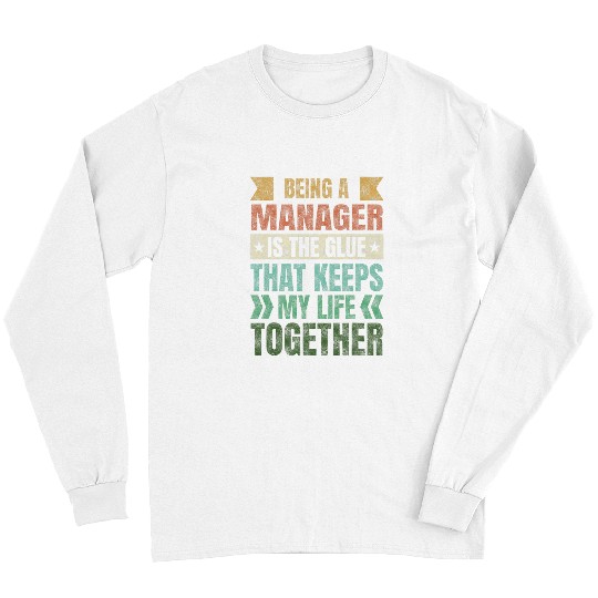 Manager Keeps My Life Together Boss Sayings Employer Quotes Long Sleeves