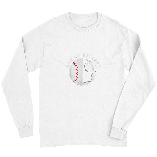 Sport Baseball Dad of Ballers Father Son Soccer Baseball Player Coachs Gift Long Sleeves